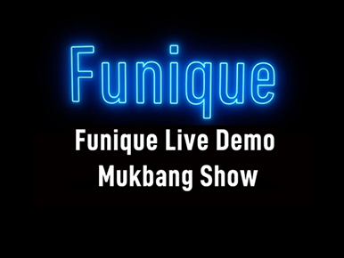 Funique Live Demo -  網紅吃播